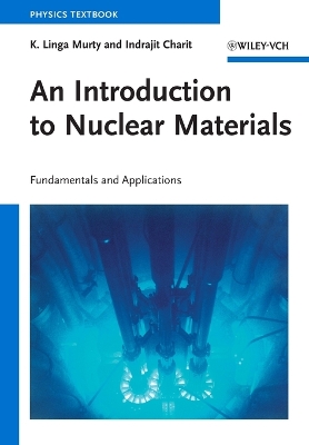 Book cover for An Introduction to Nuclear Materials – Fundamentals and Applications