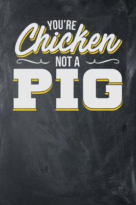 Book cover for You're Chicken Not a Pig