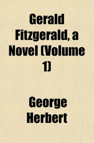 Cover of Gerald Fitzgerald, a Novel (Volume 1)