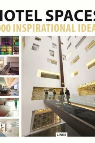 Cover of Hotel Spaces: 1000 Inspiration Ideas