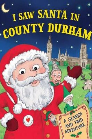 Cover of I Saw Santa in County Durham