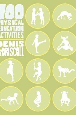 Cover of 100 Physical Education Activities