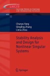 Book cover for Stability Analysis and Design for Nonlinear Singular Systems