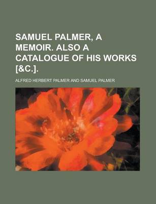 Book cover for Samuel Palmer, a Memoir. Also a Catalogue of His Works [&C.]