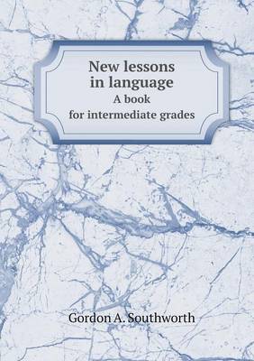 Book cover for New lessons in language A book for intermediate grades