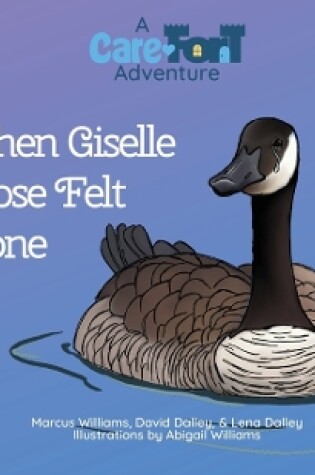 Cover of When Giselle Goose Felt Alone