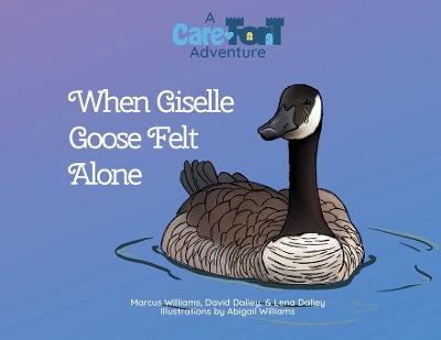 Cover of When Giselle Goose Felt Alone