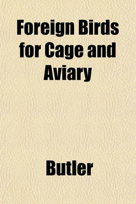 Book cover for Foreign Birds for Cage and Aviary