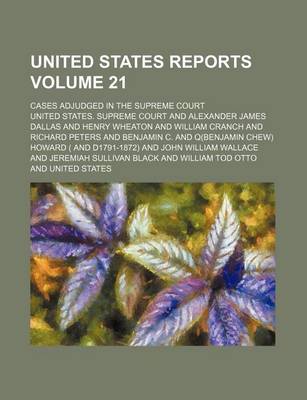 Book cover for United States Reports Volume 21; Cases Adjudged in the Supreme Court