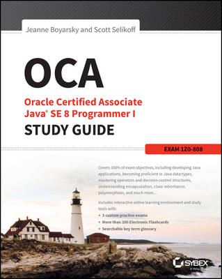 Book cover for OCA: Oracle Certified Associate Java SE 8 Programmer I Study Guide