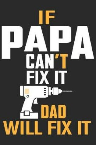 Cover of if papa can't fix it dad will fix it