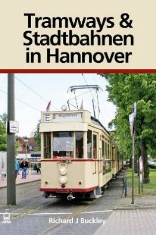 Cover of Tramways and Stadtbahnen in Hannover