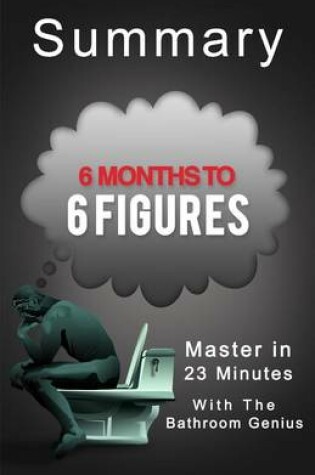 Cover of A-23 Minute Summary of 6 Months to 6 Figures