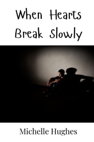 Cover of When Hearts Break Slowly