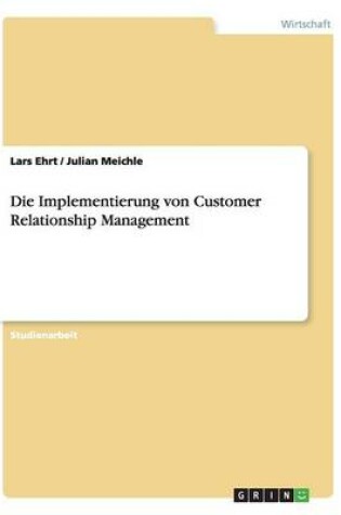 Cover of Die Implementierung von Customer Relationship Management