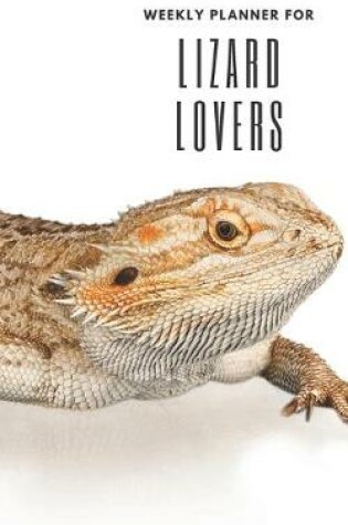 Cover of Weekly Planner for Lizard Lovers