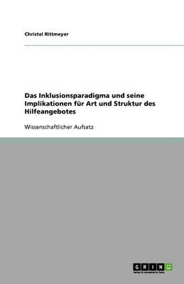 Book cover for Das Inklusionsparadigma und seine Implikationen fur Art und Struktur des Hilfeangebotes