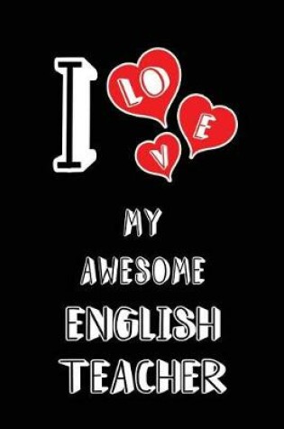 Cover of I Love My Awesome English Teacher