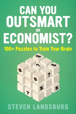 Book cover for Can You Outsmart An Economist?