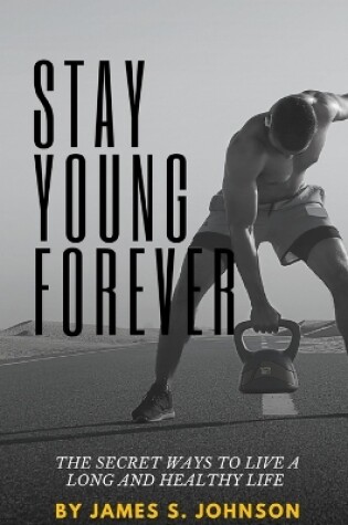 Cover of Stay Young Forever