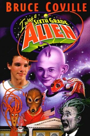 Cover of I Was a Sixth Grade Alien