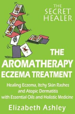 Cover of The Aromatherapy Eczema Treatment