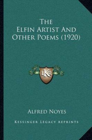 Cover of The Elfin Artist and Other Poems (1920)