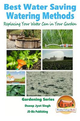 Book cover for Best Water Saving - Watering Methods - Replacing Your Water Can in Your Garden