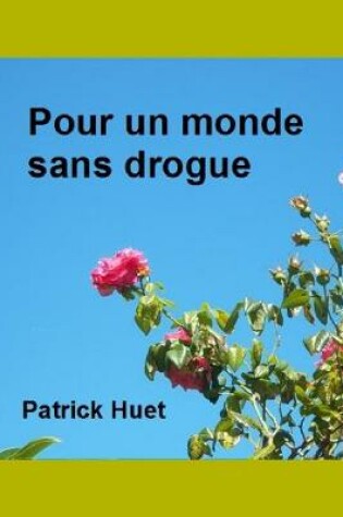 Cover of Pour Un Monde Sans Drogue