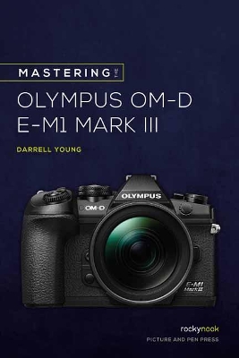 Book cover for Mastering the Olympus OMD EM1 Mark III
