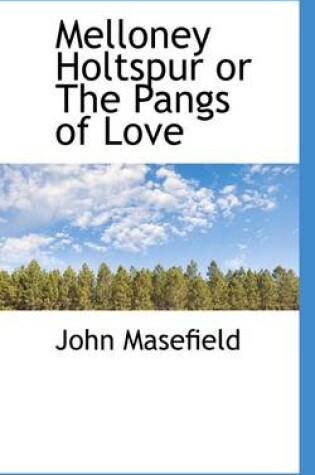 Cover of Melloney Holtspur or the Pangs of Love