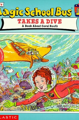 Cover of Scholastic's the Magic School Bus Takes a Dive