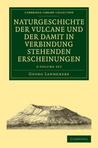 Cover of Naturgeschichte der Vulcane und der Damit in Verbindung Stehenden Erscheinungen 2 volume Set