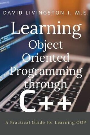 Cover of Learning Object Oriented Programming through C++