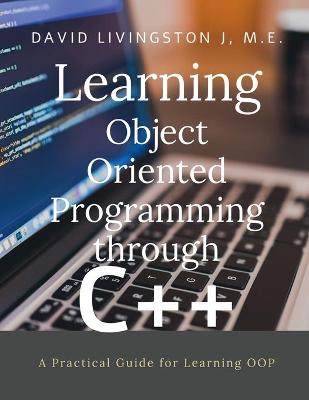 Book cover for Learning Object Oriented Programming through C++