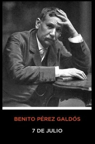 Cover of Benito Pérez Galdós - 7 de julio