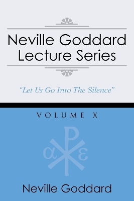 Book cover for Neville Goddard Lecture Series, Volume X