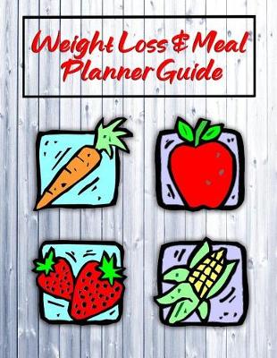 Book cover for Weight Loss & Meal Planner Guide