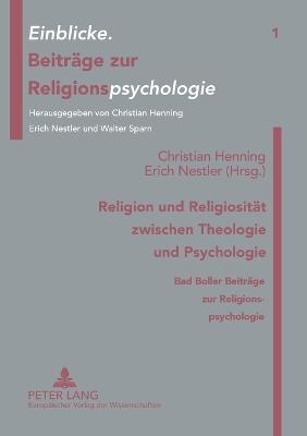 Cover of Religion und Religiosität zwischen Theologie und Psychologie; Bad Boller Beiträge zur Religionspsychologie