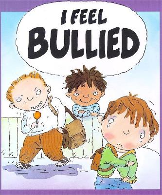 Book cover for Your Feelings: I Feel Bullied