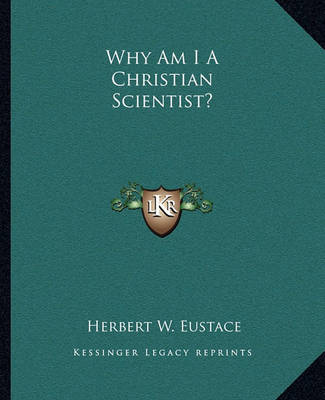 Book cover for Why Am I a Christian Scientist?