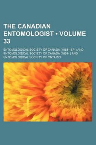 Cover of The Canadian Entomologist (Volume 33)