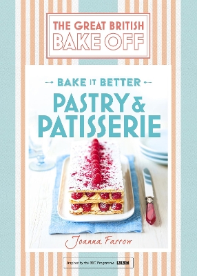 Book cover for Great British Bake Off – Bake it Better (No.8): Pastry & Patisserie