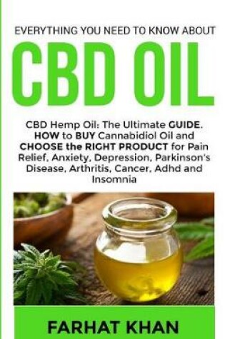 Cover of Everything You Need to Know About CBD Oil