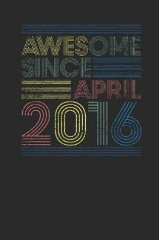 Cover of Awesome Since April 2016