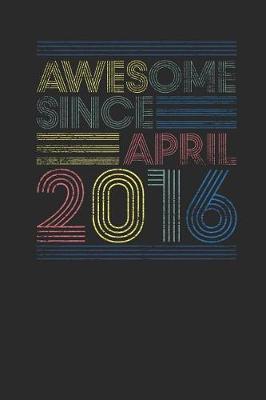 Book cover for Awesome Since April 2016