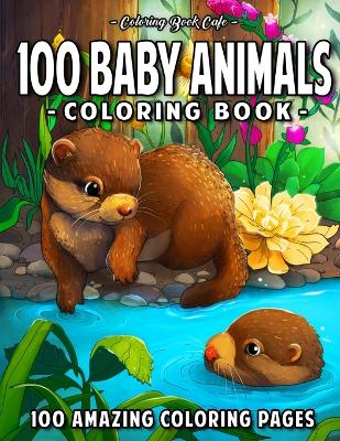 Book cover for 100 Baby Animals