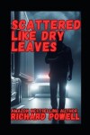 Book cover for Scattered Like Dry Leave