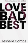 Book cover for Love Bad Best