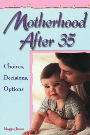 Cover of Motherhood After 35